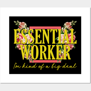 Essential Worker Kind of a Big Deal Floral Aesthetic Posters and Art